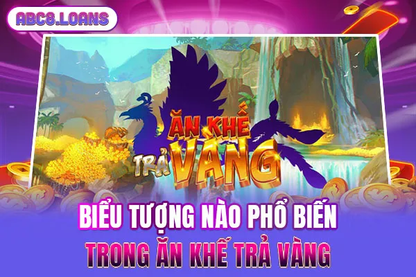 Biểu tượng nào phổ biến trong Ăn khế trả vàng