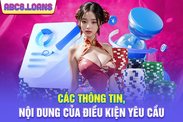 Các thông tin, nội dung của điều kiện yêu cầu
