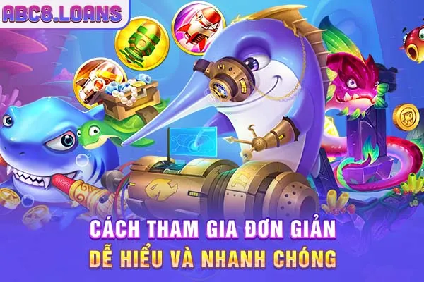 Cách tham gia đơn giản, dễ hiểu và nhanh chóng