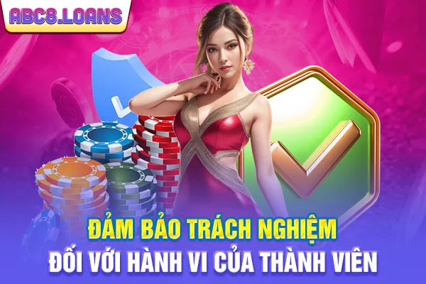 Đảm bảo trách nghiệm đối với hành vi của thành viên