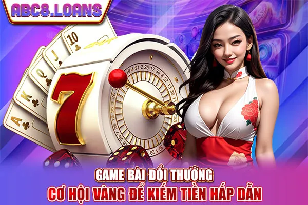 Game Bài Đổi Thưởng - Cơ Hội Vàng Để Kiếm Tiền Hấp Dẫn