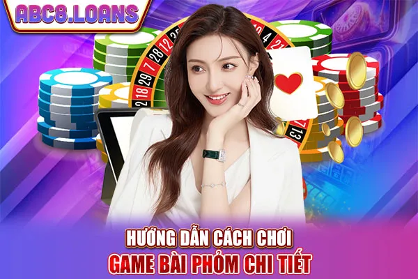 Hướng dẫn cách chơi chi tiết