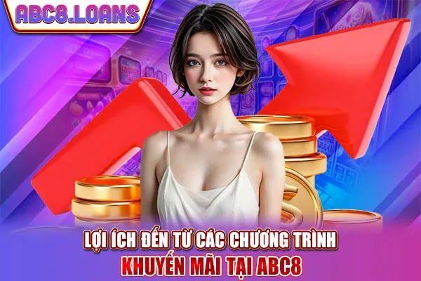 Lợi ích đến từ các chương trình khuyến mãi ABC8