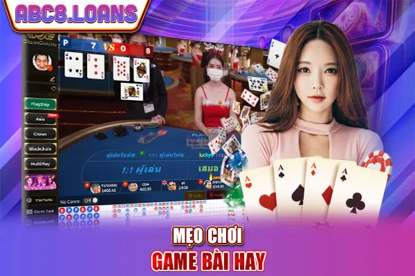 Mẹo chơi game bài hay