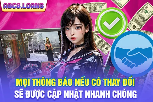 Mọi thông báo nếu có thay đổi sẽ được cập nhật nhanh chóng