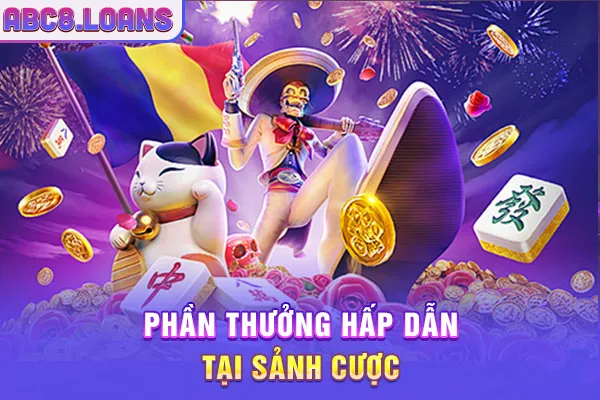 Phần thưởng hấp dẫn tại sảnh cược