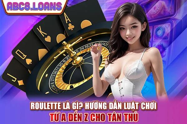 Roulette Là Gì? Hướng Dẫn Luật Chơi Từ A Đến Z Cho Tân Thủ