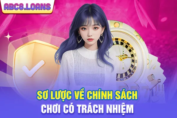 Sơ lược về chính sách chơi có trách nhiệm